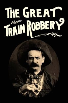 The Great Train Robbery! Daring Escape and Silent Film Shenanigans