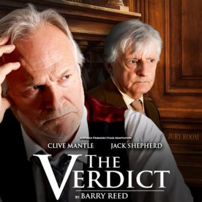 The Verdict!  A Gripping Legal Drama Exploring Ethical Dilemmas and Moral Ambiguity